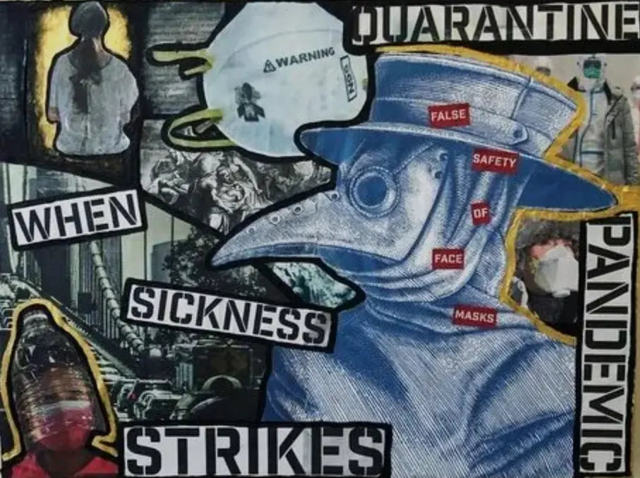 Arrangement of media from early  covid-19 pandemic, like a vintage-style plague doctor, N-95 mask, a man  in full hazmat suit, and a woman with a surgical mask wearing a DIY face-shield (plastic water jug cut in half). Text pieces say: #1 "Quarantine", #2 "Pandemic", #3 "WHEN SICKNESS STRIKES", #4 "false safety of face masks".